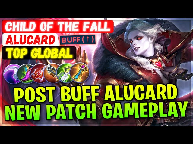 Post Buff Alucard, New Patch Gameplay [ Top Global Alucard ] Child Of The Fall Mobile Legends Build