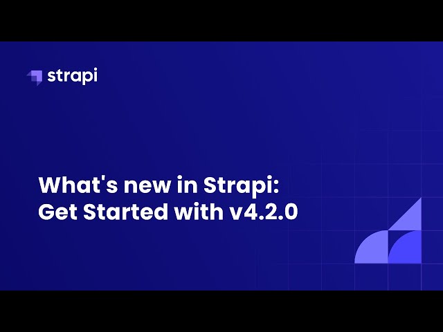 What New in Strapi: v4.2.0