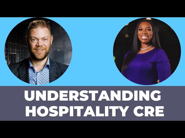 Understanding Hospitality Commercial Real Estate