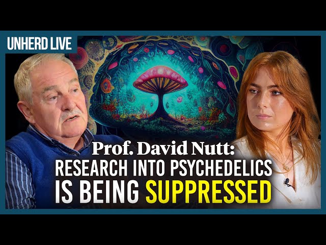Prof. David Nutt: Research into psychedelics is being suppressed