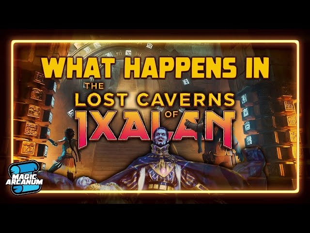 What Happens in The Lost Caverns of Ixalan?