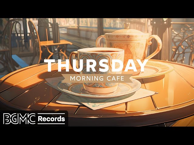 THURSDAY MORNING CAFE: Spring Coffee Shop Ambience & Smooth Jazz - Background Instrumental Music