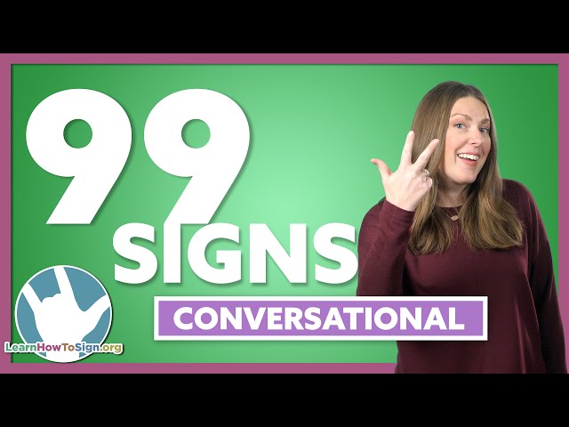 Conversational Signs in ASL | 99 Signs | Part 3