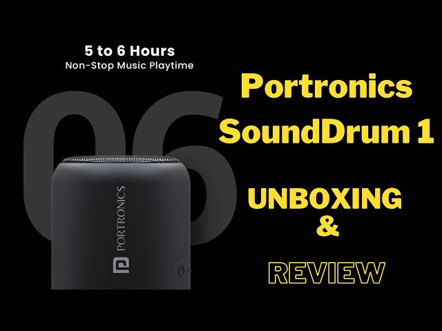 Review & unboxing of Portronics SoundDrum1 10W TWS Portable Bluetooth 5.3 Speaker with Powerful Bass