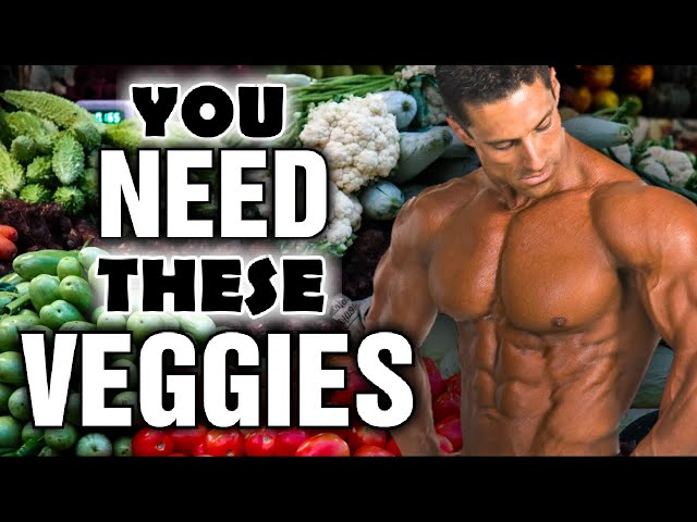 Get SHREDDED! The Top 5 Vegetables you should eat to get ripped!!!