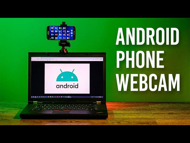How to Use Phone as Webcam (Android/PC)
