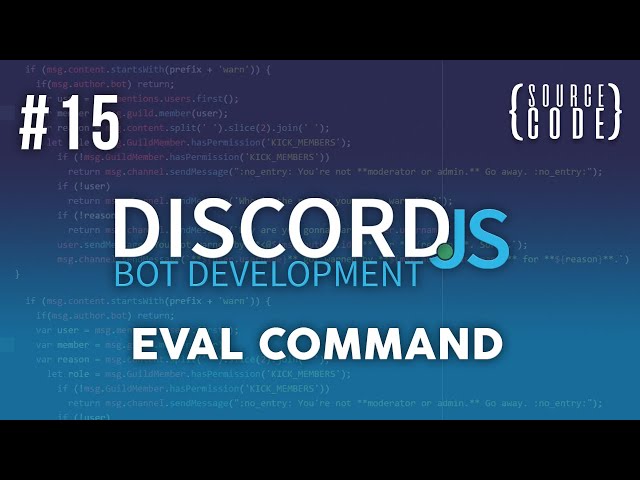 Discord.JS Bot Development - Eval Command - Episode 15