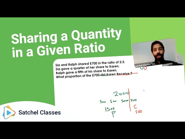 Sharing a Quantity in a Given Ratio | Math | Satchel Classes
