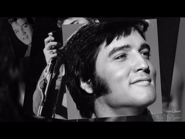 We'll Be Together  Elvis  Presley