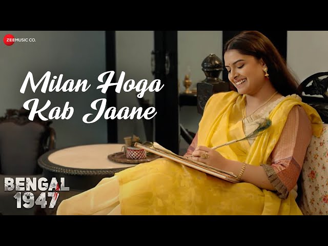 Milan Hoga Kab Jaane | Bengal 1947 | Ankur Armam & Surabhi S, Falaq R | Pratibha B, Abhishek R