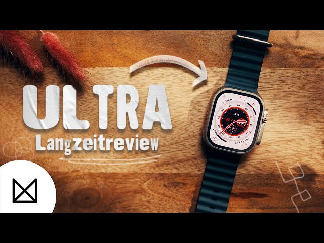 Apple Watch Ultra nach 10 Monaten - Wer sollte sie sich kaufen?