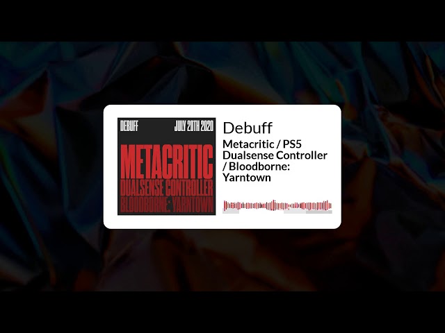 Debuff | Metacritic / PS5 Dualsense Controller / Bloodborne: Yarntown