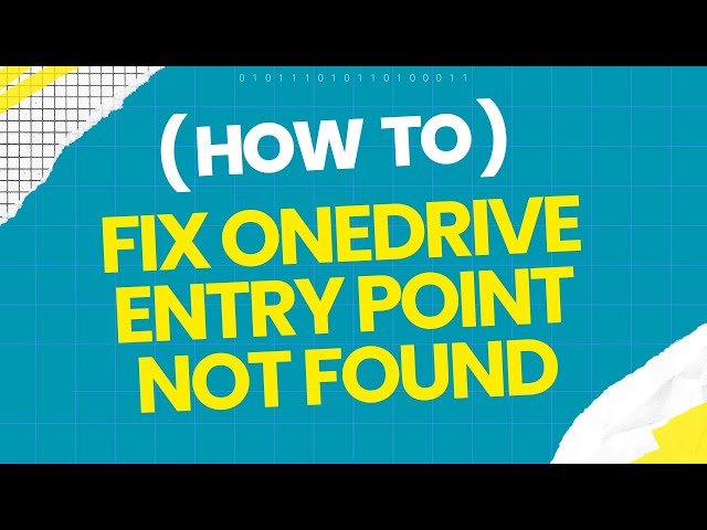 How to Fix OneDrive Entry Point Not Found on Windows 10/11