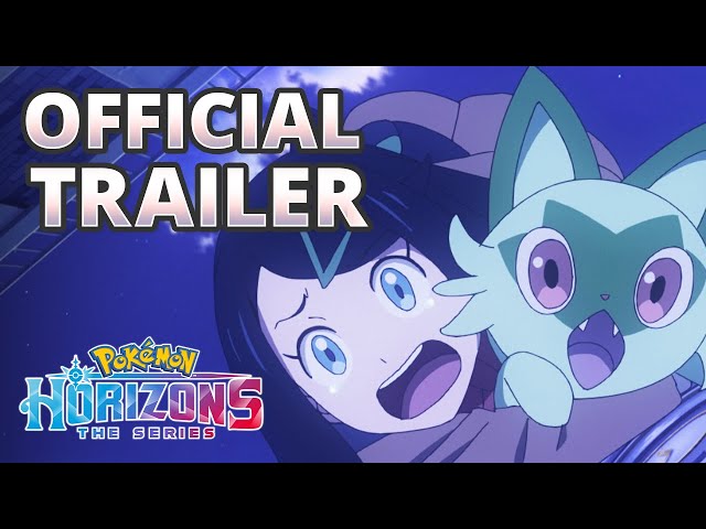 Pokémon Horizons: The Series 🌅 | Official Trailer