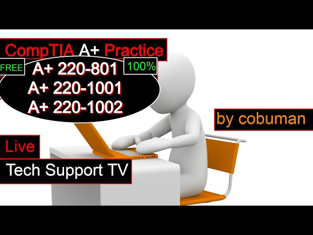 Tech Support TV, Topic: CompTIA A+ 220-801, A+ 220-1001, A+ 220-1002 Practice Test🔥