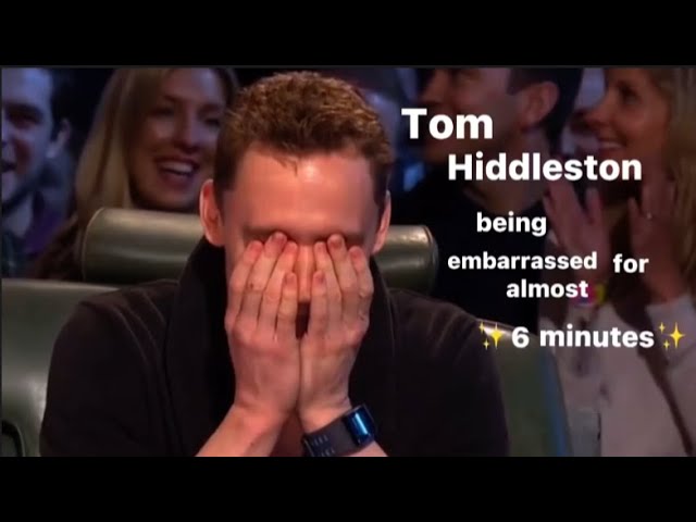 Tom Hiddleston being embarrassed for 6 minutes