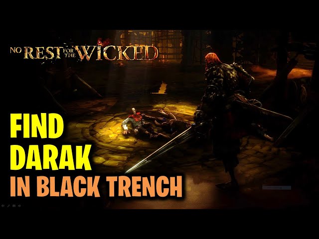 Find Darak in The Black Trench | Of Rats and Raiders Quest Guide | No Rest For The Wicked