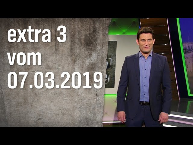 Extra 3 vom 07.03.2019 | extra 3 | NDR