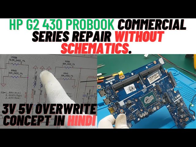 Hp G2 430 ProBook Repair Without Schematics | Commercial series 3V 5V Overwrite concept | Chiplevel