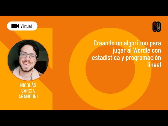 Creando un algoritmo para jugar al Wordle con estadística y programación lineal - Nicolás Aramouni