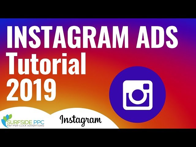 Instagram Ads Tutorial - How To Create Instagram Advertising Campaigns