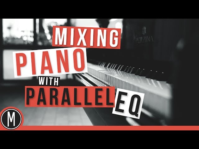 How to mix PIANO with PARALLEL EQ - mixdown.online