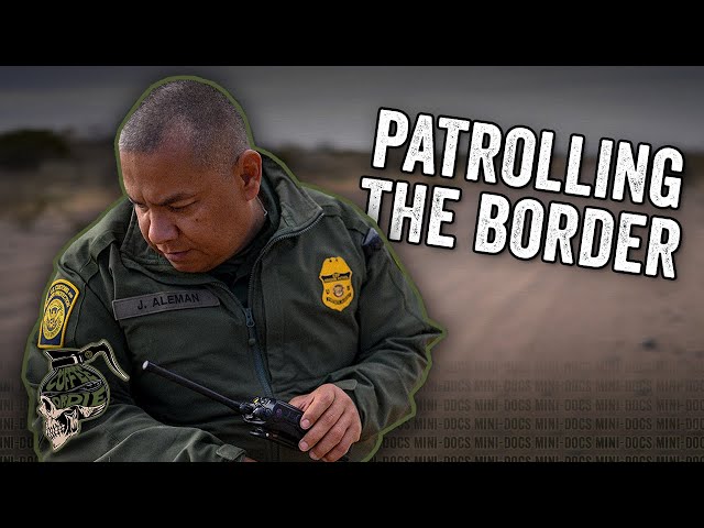 On the Ground With US Border Patrol