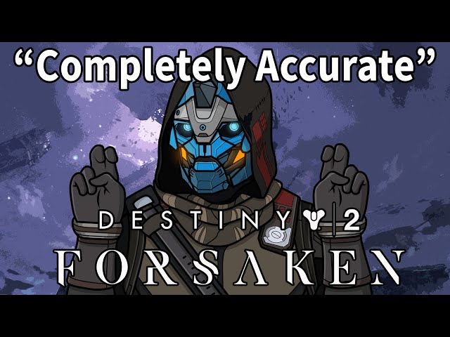 A Completely Accurate Summary of Destiny 2 Forsaken