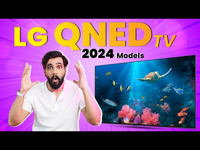 LG New QNED TV 2024 Models | What's new ?