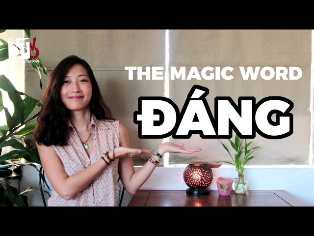 The Magic Word ĐÁNG | Learn Vietnamese with TVO