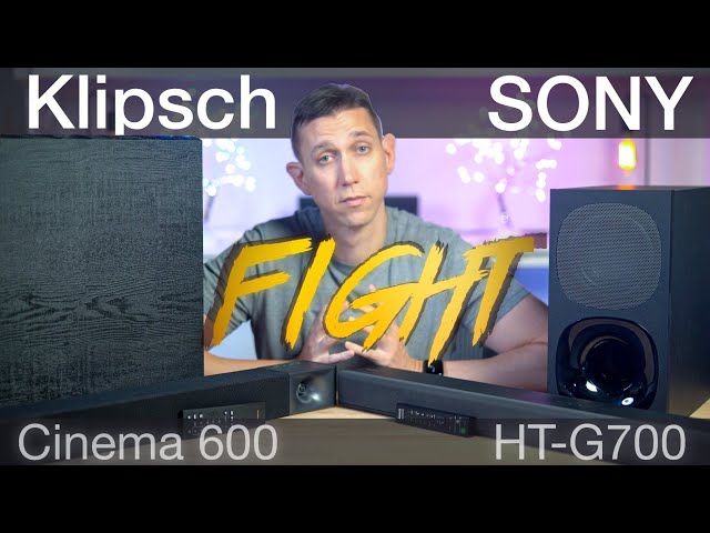 Klipsch Cinema 600 vs Sony HT G700 - FIGHT!