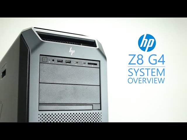 HP Z8 G4 System Overview
