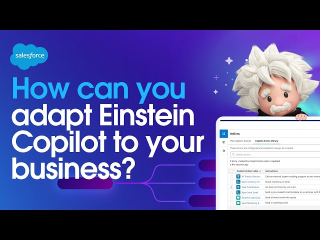 How Can You Adapt Einstein Copilot to Your Business? | Salesforce