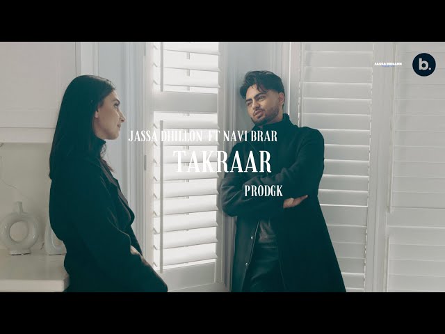 Takraar - Official Video | Jassa Dhillon | Navi Brar | PRODGK | VIBIN | Sad Punjabi Song