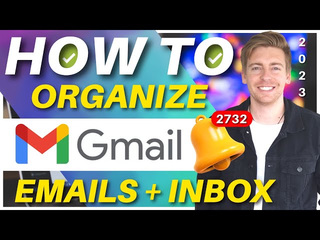 How To BEST Organize Your Gmail Inbox in 2023 (Top 3 Mind-Blowing Inbox Tips)
