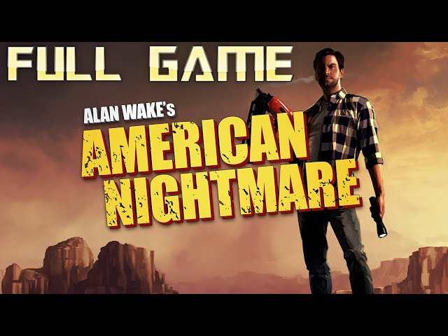 Alan Wake American Nightmare | Full Game Walkthrough | No Commentary