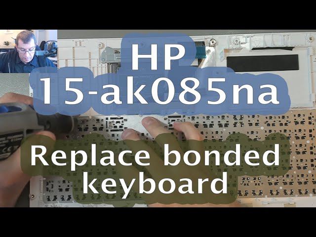 [70] Replace a welded-in keyboard in a HP 15-ak085na (TPN-Q159)
