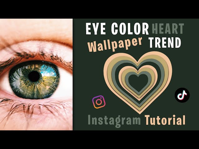 How to do the Instagram Eye Color Heart Wallpaper Trend - TikTok Eye Color Heart Wallpaper Tutorial