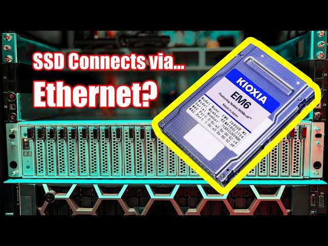 Crazy Ethernet SSD Hands on with Kioxia EM6 NVMeoF SSDs