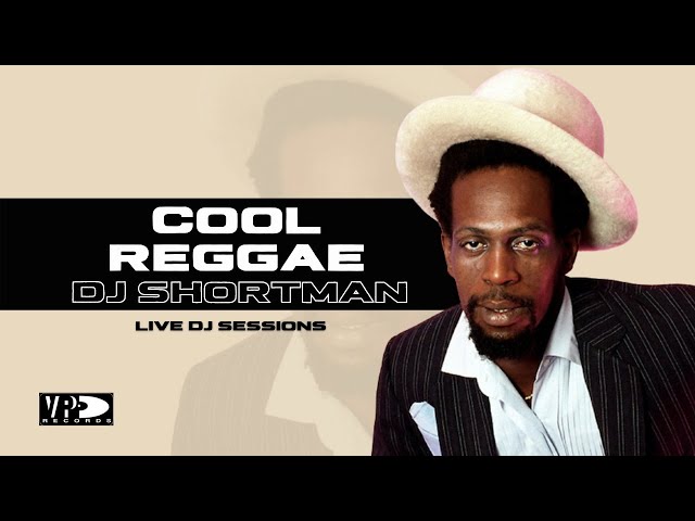 DJ Session - DJ Shortman plays Cool Reggae