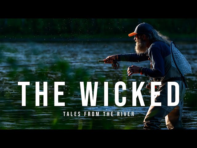 THE WICKED - TALES FROM THE RIVER • A documentary about a REAL TROUTBUM!
