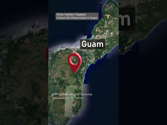 China Hackers Targeted Critical US Infrastructure In Guam