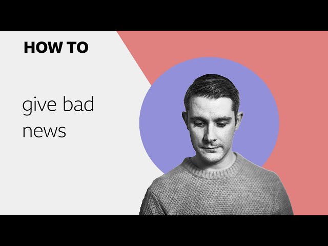 How to... react to bad news