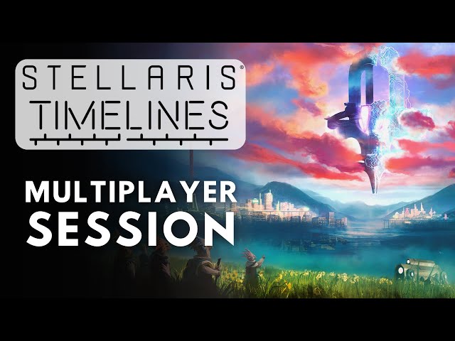Stellaris Timelines Multiplayer - Season Opener