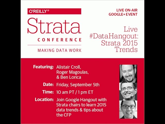Live Hangout: Strata 2015 Trends with Alistair Croll, Roger Magoulas and Ben Lorica
