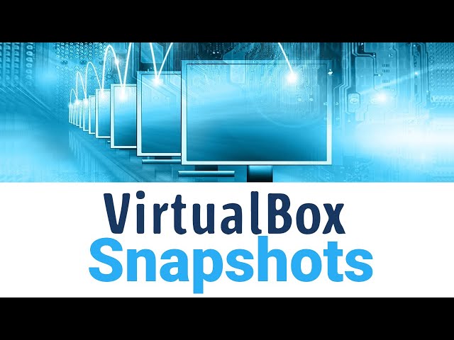Stop Doing it Wrong! How to Use VirtualBox Snapshots