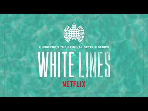 White Lines | Ministry of Sound - Music From The Original Netflix Series