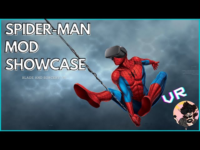 SPIDERMAN VR MOD SHOWCASE - Blade and Sorcery #vr #spiderman #mods #bladeandsorcery