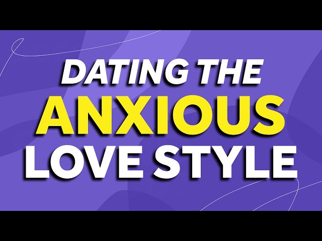 4 Hard Truths About Dating An Anxious Attachment Love Style | Anxious Attachment Style