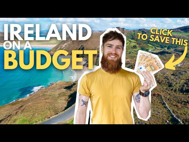 IRELAND on a Shoestring: BUDGET Travel Tips!